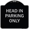 Signmission Head in Parking Only Heavy-Gauge Aluminum Architectural Sign, 18" x 18", BS-1818-23908 A-DES-BS-1818-23908 - alternate 1